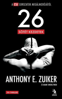 Anthony E. Zuiker — 26 - Sötét kezdetek