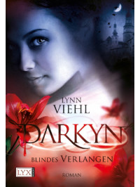 Viehl Lynn — Blindes Verlangen