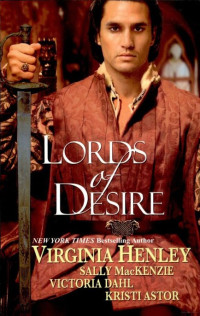 Henley Virginia; MacKenzie Sally; Dahl Victoria; Astor Kristi — Lords of Desire