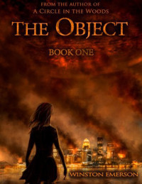 Emerson Winston; Comley Justin — The Object: Book One