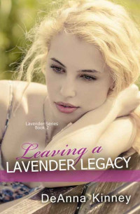 Kinney DeAnna — Leaving a Lavender Legacy