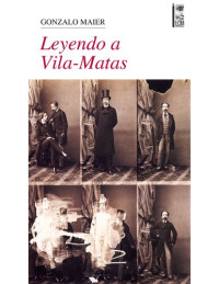Gonzalo Maier — Leyendo a Vila-Matas