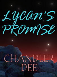 Dee Chandler — Lycan's Promise