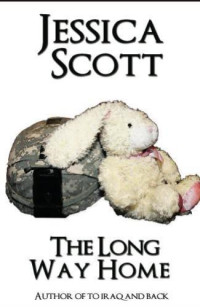 Scott Jessica — The Long Way Home: One Mom's Journey Home From War