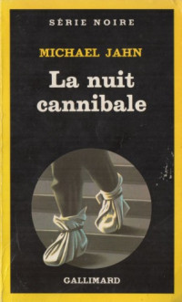 Jahn Michael — La nuit cannibale