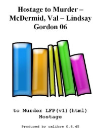 Val McDermid — Hostage to Murder (Lindsay Graham 6)