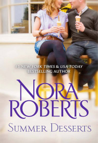 Roberts Nora — Summer Desserts