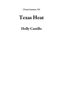 Castillo Holly — Texas Heat