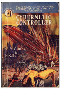 Clarke A V; Bulmer H K — Cybernetic Controller