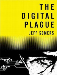 Somers Jeff — The Digital Plague