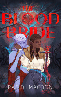 Rae D. Magdon — The Blood Bride