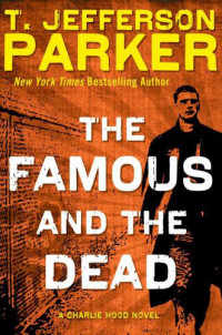 Parker, T Jefferson — The Famous and the Dead