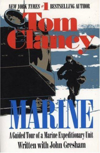 Clancy Tom — Marine - Guided Tour of a Marine Expeditionary Unit