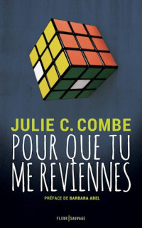 Julie C. Combe — Pour que tu me reviennes
