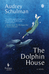 Audrey Schulman — The Dolphin House