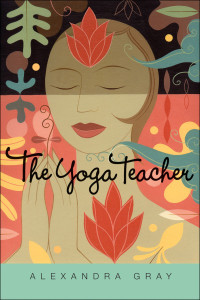 Gray Alexandra — The Yoga Teacher