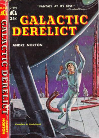 Norton Andre — Galactic Derelict