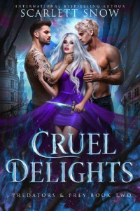 Scarlett Snow — Cruel Delights