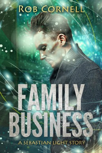 Rob Cornell — Family Business