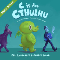Jason Ciaramella; Greg Murphy — C is for Cthulhu: The Lovecraft Alphabet Book