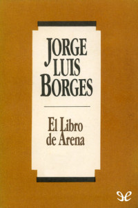 Jorge Luis Borges — El libro de arena