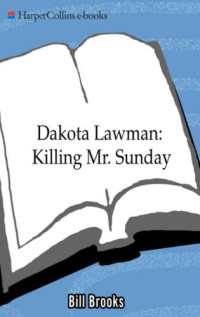 Bill Brooks — Dakota Lawman 02 Killing Mr Sunday