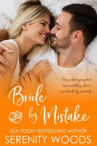 Serenity Woods — Bride by Mistake