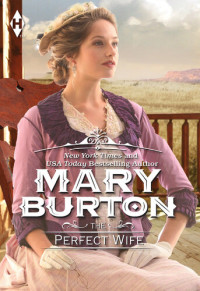 Mary Burton — The Perfect Wife