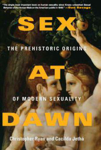 Christopher Ryan, Cacilda Jetha — Sex At Dawn