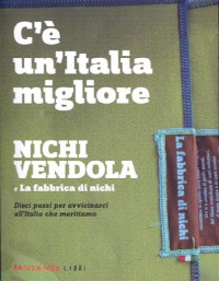 Nichi Vendola — C'è un'Italia migliore