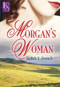 French, Judith E — Morgan's Woman