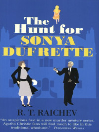 Raichev, R T — The Hunt for Sonya Dufrette