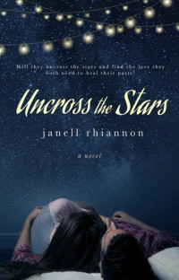Rhiannon Janell — Uncross the Stars