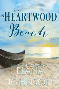 Elana Johnson — The Heartwood Beach: A Heartwood Sisters Novel