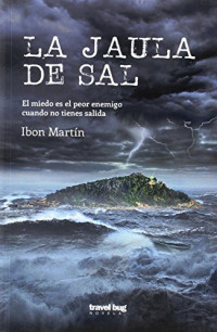 IBON MARTÍN ALVAREZ — (Leire Antuna 04) La jaula de sal