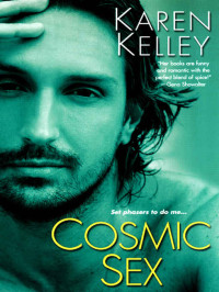  — Cosmic Sex Karen Kelley