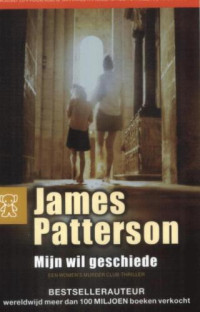 James Patterson & Andrew Gross — Mijn Wil Geschiede