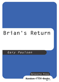 Gary Paulsen — Brian Robeson - 04 - Brian's Return