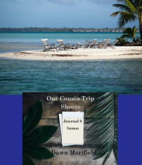 Dawn Marifield — Our Cousin Trip Shorts Journal 8 Samoa