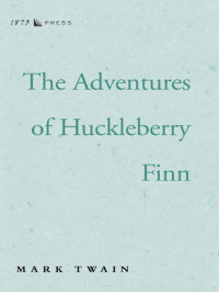 Twain Mark — The Adventures of Huckleberry Finn