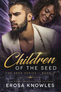 Erosa Knowles — Children of the Seed (The Seed Trilogy Book 3)