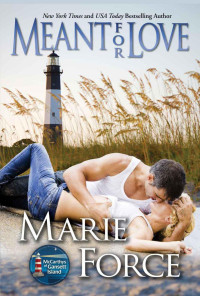 Marie Force — Meant for Love (Gansett Island Series, Book 10)