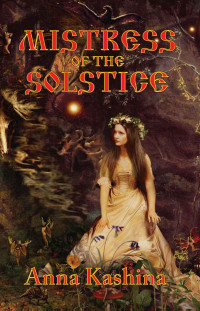 Kashina Anna — Mistress of the Solstice