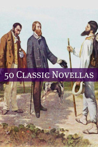 Lovecraft Howard Phillips; Dickens Charles; Melville Herman; James Henry — 50 Classic Novellas