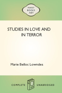 Lowndes, Marie Belloc — Studies in Love and in Terror (Lowndes)
