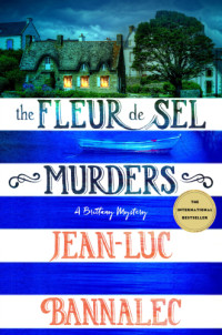 Bannalec, Jean-Luc — The Fleur de Sel Murders