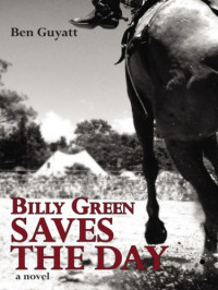 Guyatt Ben — Billy Green Saves the Day