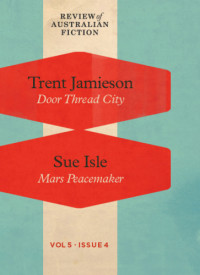 Trent Jamieson, Mars Peacemaker — Review of Australian Fiction, Volume 5, Issue 4