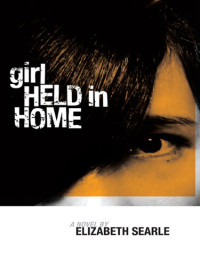 Elizabeth Searle — Girl Held in Home