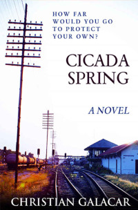 Galacar Christian — Cicada Spring: A Novel
